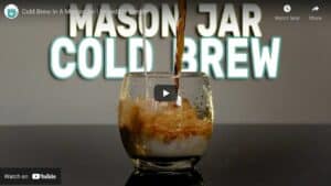cold brew in a mason jar